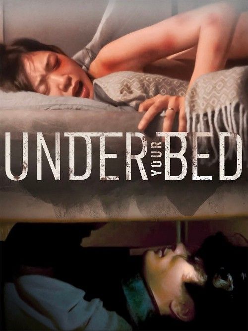 poster of [18＋] Under Your Bed (2019) UNRATED Movie